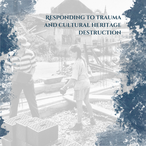 Responding to trauma and cultural heritage destruction (1).png