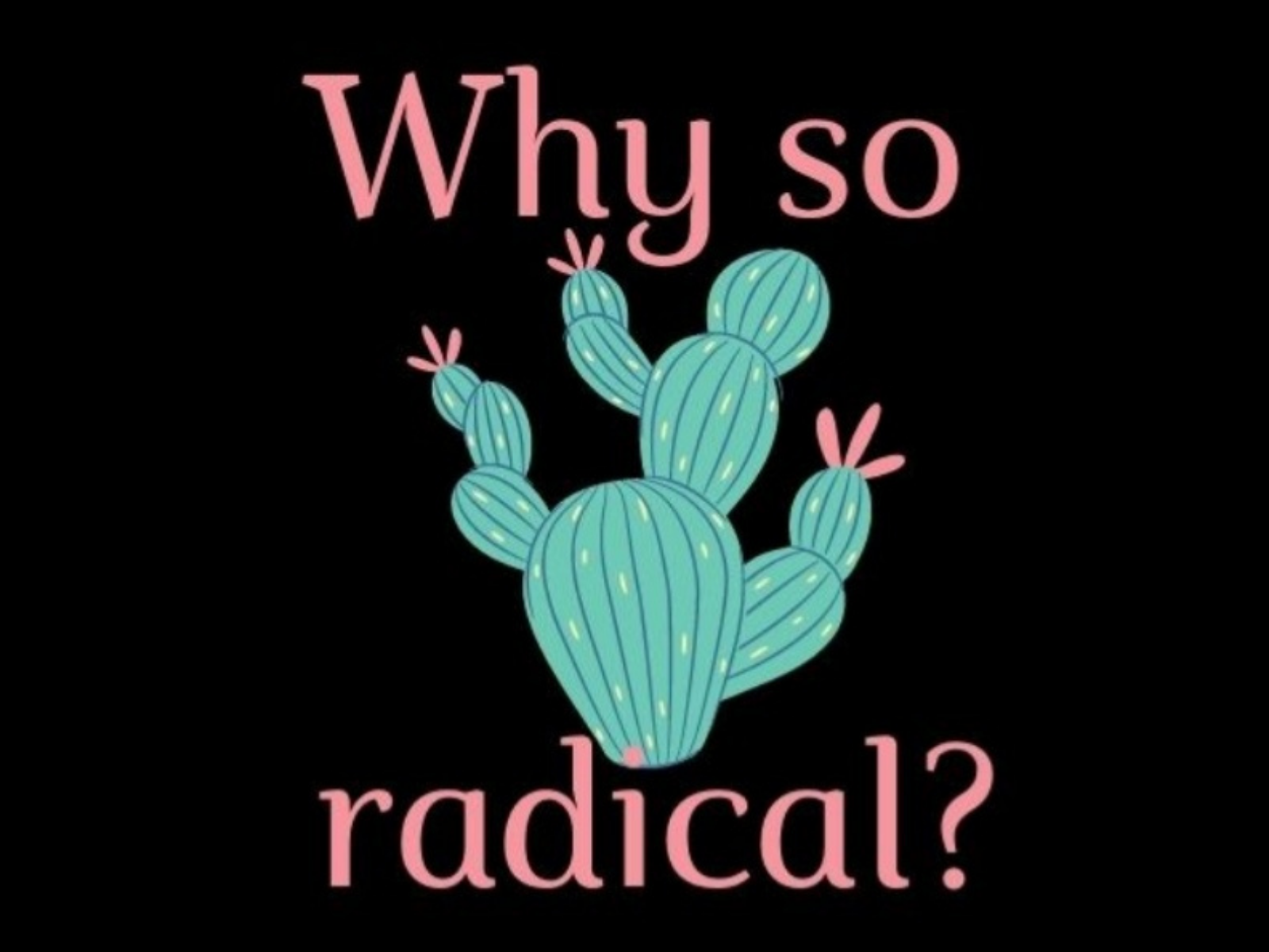 Why so Radical.png